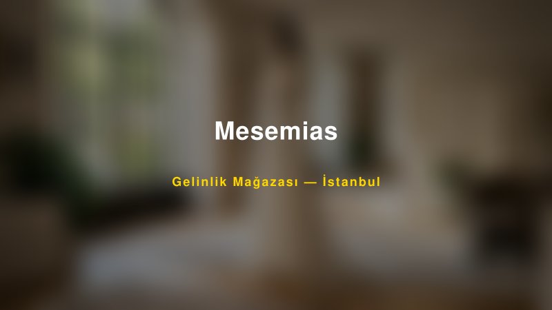 Mesemias — İstanbul Kır Düğünü Mekanı Rehberi