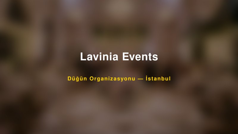 Lavinia Events — İstanbul Kır Düğünü Mekanı Rehberi