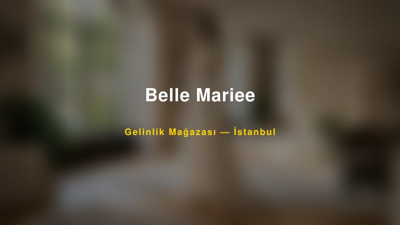 Belle Mariee — İstanbul Kır Düğünü Mekanı Rehberi
