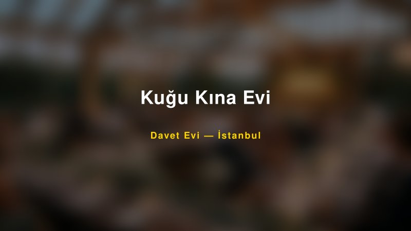 Kuğu Kına Evi Nişan ve Davet Organizasyonu İpuçları — 1